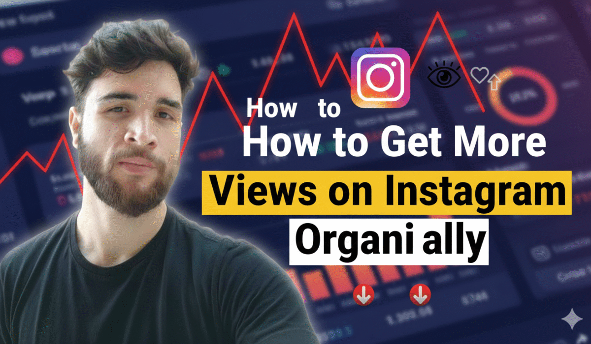 How to Get More Views on Instagram Organically: 11 Best Ways